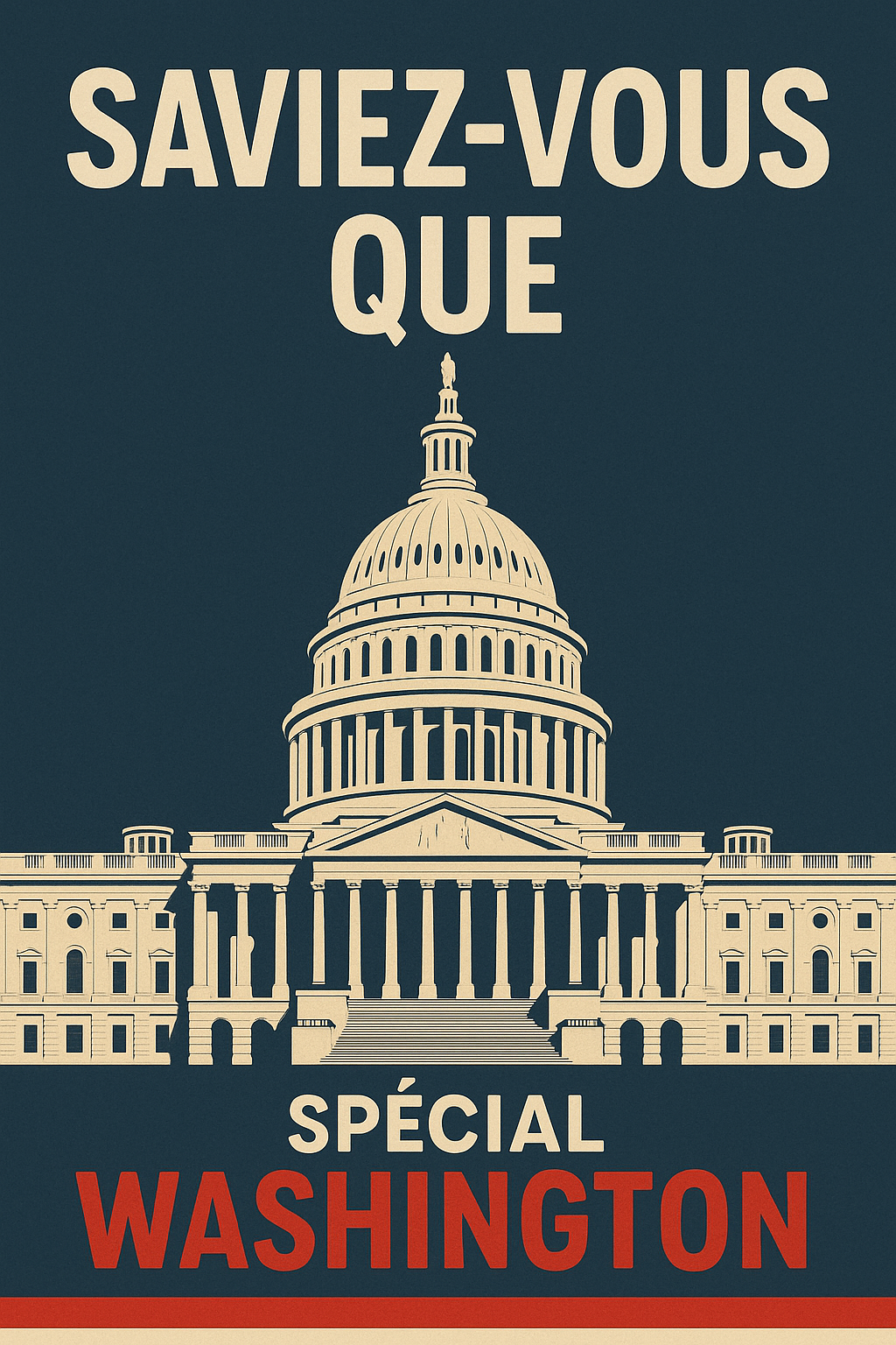 Saviez-vous que, spécial Washington