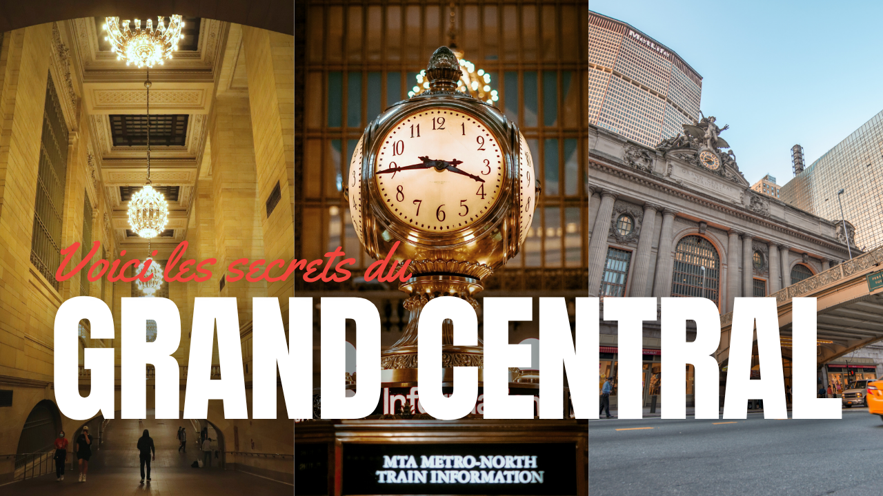 Voici les secrets du GRAND CENTRAL TERMINAL